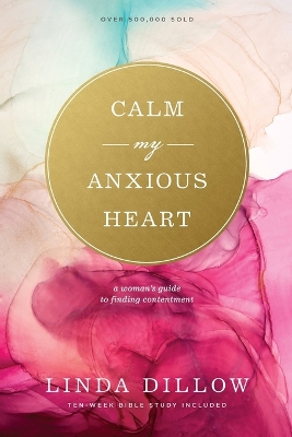 Calm My Anxious Heart book