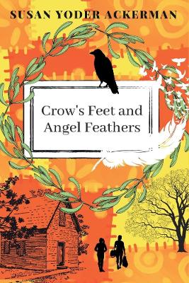 Crow's Feet and Angel Feathers book