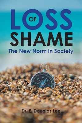 Loss of Shame: The New Norm in Society book