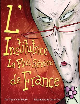 L'Institutrice La Plus S�v�re de France book