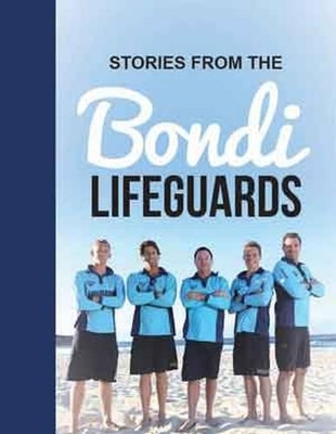 Stories from the Bondi Lifeguards by Bruce Hopkins