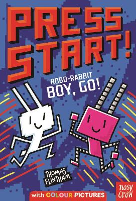 Press Start! Robo-Rabbit Boy Go! book