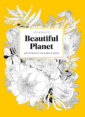 Leila Duly's Beautiful Planet: An Intricate Colouring Book book