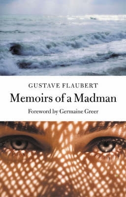 Memoirs of a Madman by Gustave Flaubert