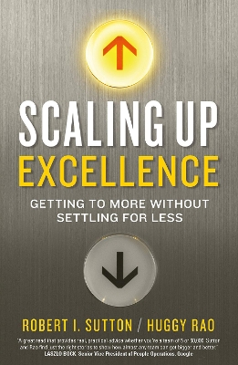 Scaling up Excellence by Hayagreeva Rao