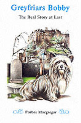 Greyfriars Bobby by Forbes Macgregor