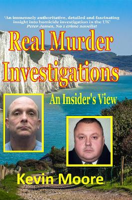 Real Murder Investigations: An Insider's View book