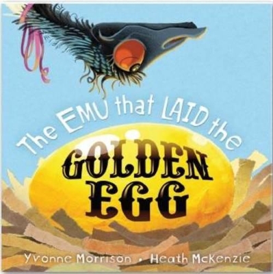 Emu That Laid the Golden Egg book