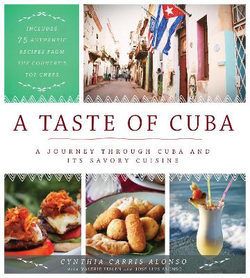 Taste of Cuba by Cynthia Carris Alonso