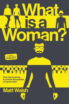 What is a Woman?: One Man's Journey to Answer the Question of a Generation book