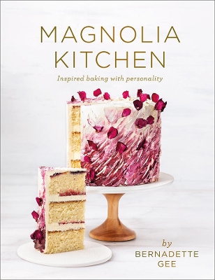 Magnolia Kitchen: Inspired Baking with Personality book