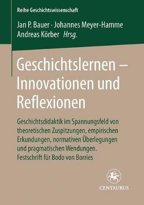 Geschichtslernen - Innovationen Und Reflexionen book