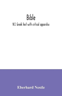 Bible: N.T. Greek text with critical apparatus book