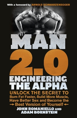 Man 2.0: Engineering the Alpha by John Romaniello