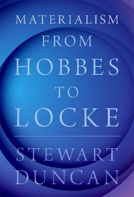 Materialism from Hobbes to Locke book