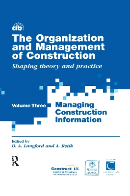 The The Organization and Management of Construction: Managing construction information by David Langford