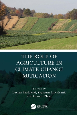 The Role of Agriculture in Climate Change Mitigation by Lucjan Pawlowski