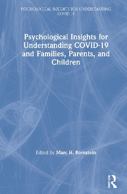 Psychological Insights for Understanding COVID-19 and Families, Parents, and Children book