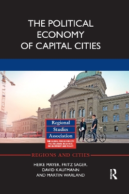 The The Political Economy of Capital Cities by Heike Mayer