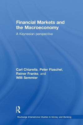 Financial Markets and the Macroeconomy by Carl Chiarella