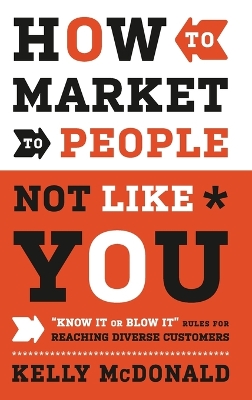 How to Market to People Not Like You book