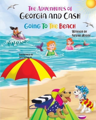 The Adventures Of Georgia and Cash: Going To The Beach book