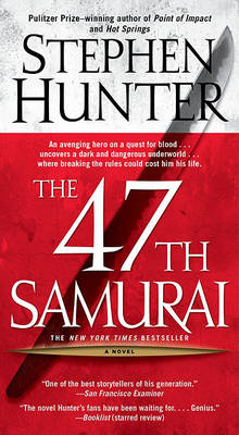 The 47th Samurai by Stephen Hunter