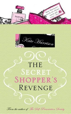 The Secret Shopper's Revenge by Kate Harrison