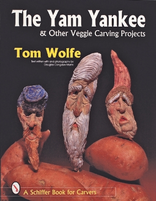 Yam Yankee & Other Veggie Carving Projects book