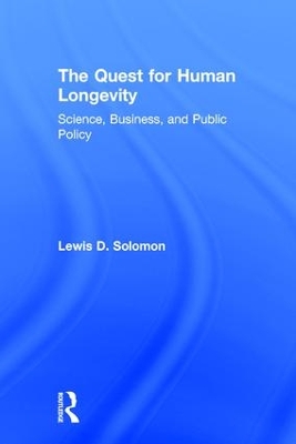 The Quest for Human Longevity by Lewis D. Solomon