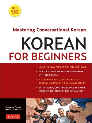 Korean for Beginners: Mastering Conversational Korean (Includes Free Online Audio) book