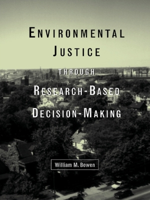 Environmental Justice Through Research-Based Decision-Making book