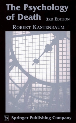 The Psychology of Death by Robert Kastenbaum