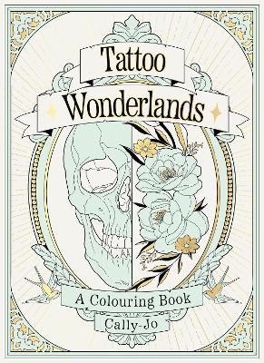 Tattoo Wonderlands: A Colouring Book book