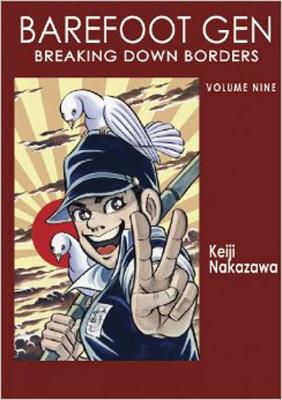 Barefoot Gen Vol 9: Breaking Down Borders book