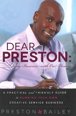Dear Preston: Doing Business with Our Hearts book