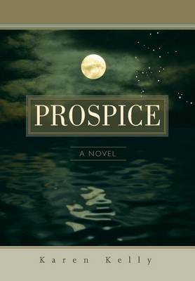 Prospice by Karen Kelly