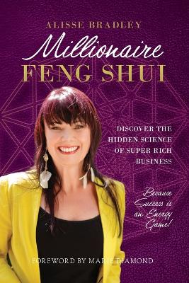 Millionaire Feng Shui: Discover the Hidden Science of Super Rich Business book