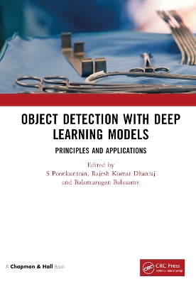 Object Detection with Deep Learning Models: Principles and Applications by S Poonkuntran