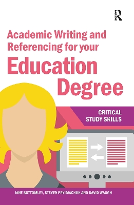 Academic Writing and Referencing for your Education Degree by Jane Bottomley
