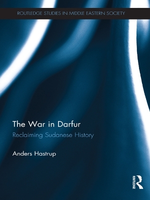 The The War in Darfur: Reclaiming Sudanese History by Anders Hastrup