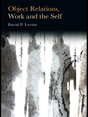 Object Relations, Work and the Self book
