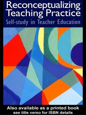 Reconceptualizing Teaching Practice: Developing Competence Through Self-Study by Mary Lynn Hamilton