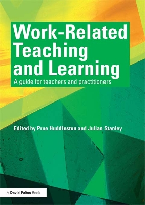 Work-Related Teaching and Learning: A guide for teachers and practitioners by Prue Huddleston