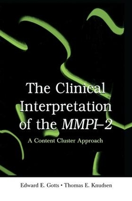 The The Clinical Interpretation of MMPI-2: A Content Cluster Approach by Edward E. Gotts