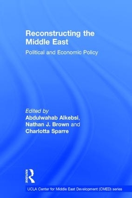 Reconstructing the Middle East by Abdulwahab Alkebsi