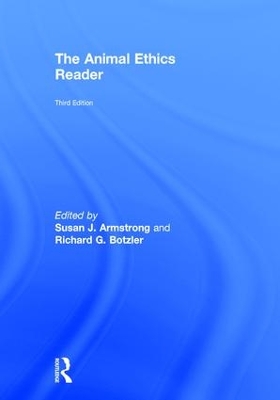 The Animal Ethics Reader by Susan J. Armstrong