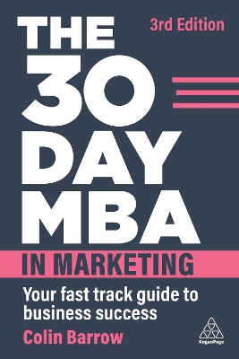 The 30 Day MBA in Marketing: Your Fast Track Guide to Business Success book