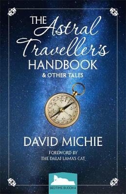 The Astral Traveller's Handbook And Other Tales: Bedtime Buddha Series book