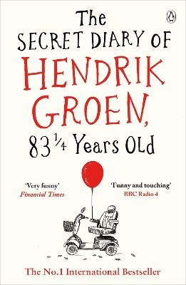 The Secret Diary of Hendrik Groen, 831/4 Years Old by Hendrik Groen